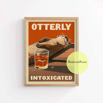 Funny Drunk Otter Print Cute Otter Wall Art Poster Whimsical Animal Pun Alcohol Illustration Otterly Intoxicated Whiskey Poster for Bar Room